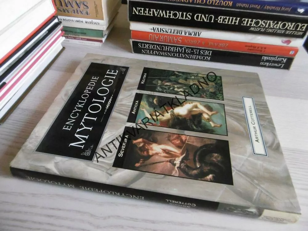 ENCYKLOPEDIE MYTOLOGIE, SEVERSKÁ, ANTICKÁ, KELTSKÁ, ARTHUR COTTERELL, **an