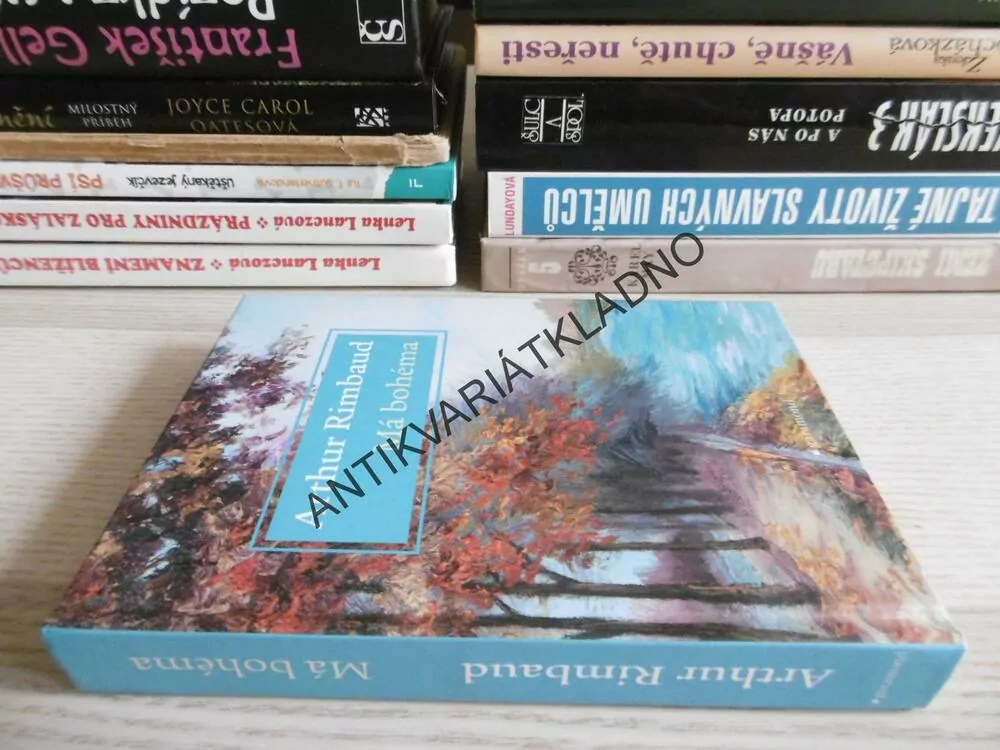 MÁ BOHÉMA, ARTHUR RIMBAUD, **an
