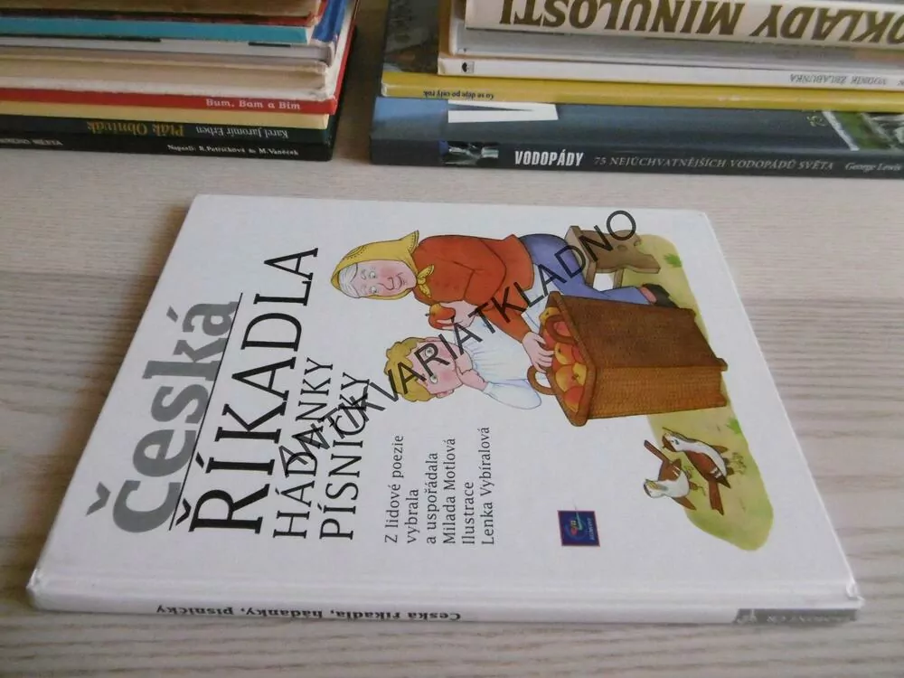 ČESKÁ ŘÍKADLA HÁDANKY PÍSNIČKY, MOTLOVÁ, VYBÍRALOVÁ, **an