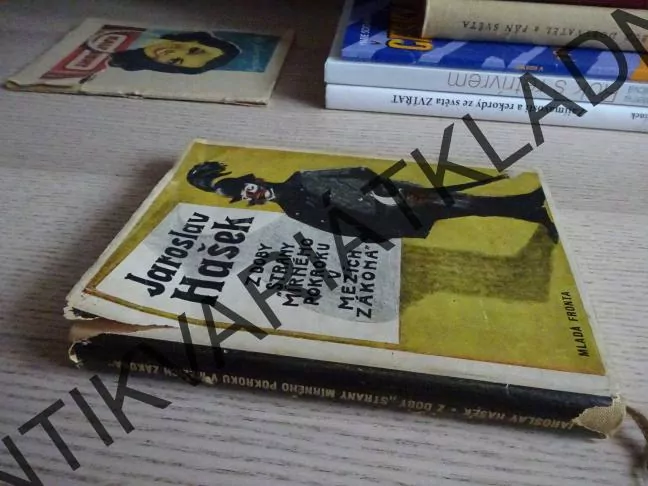 Z DOBY STRANY MÍRNÉHO POKROKU V MEZÍCH ZÁKONA, JAROSLAV HAŠEK, KAREL VACA, **an