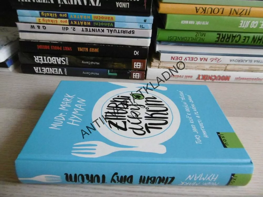ZHUBNI DÍKY TUKŮM, MARK HYMAN, **an