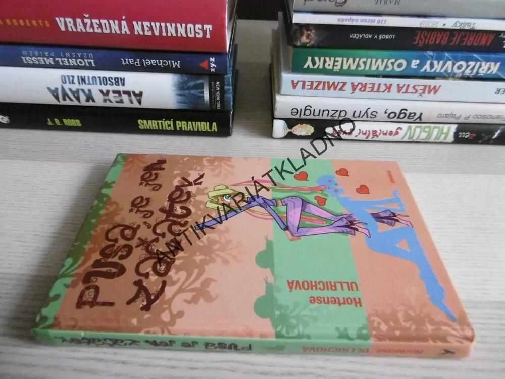 PUSA JE JEN ZAČÁTEK, HORTENSE ULRICHOVÁ, **an