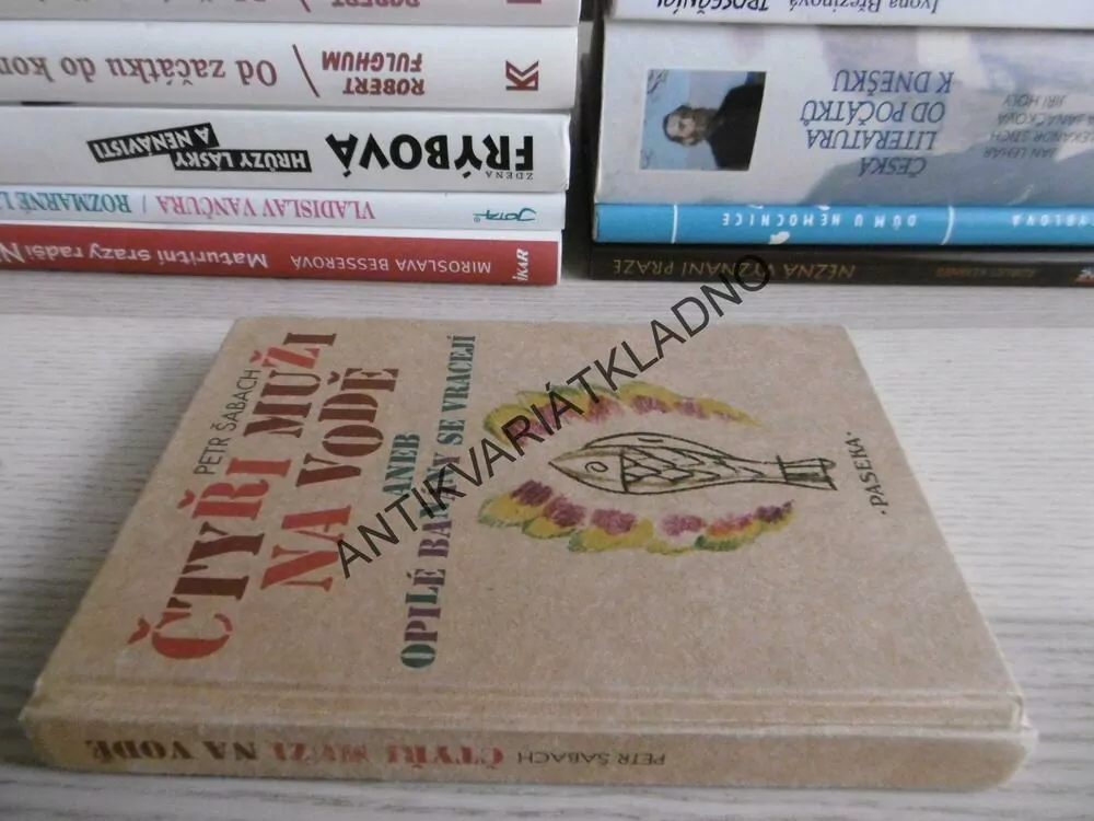 ČTYŘI MUŽI NA VODĚ ANEB OPILÉ BANÁNY SE VRACEJÍ, PETR ŠABACH, **an