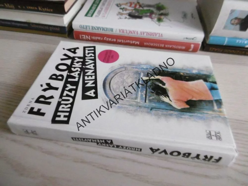 HRŮZY LÁSKY A NENÁVISTI, ZDENA FRÝBOVÁ, **an