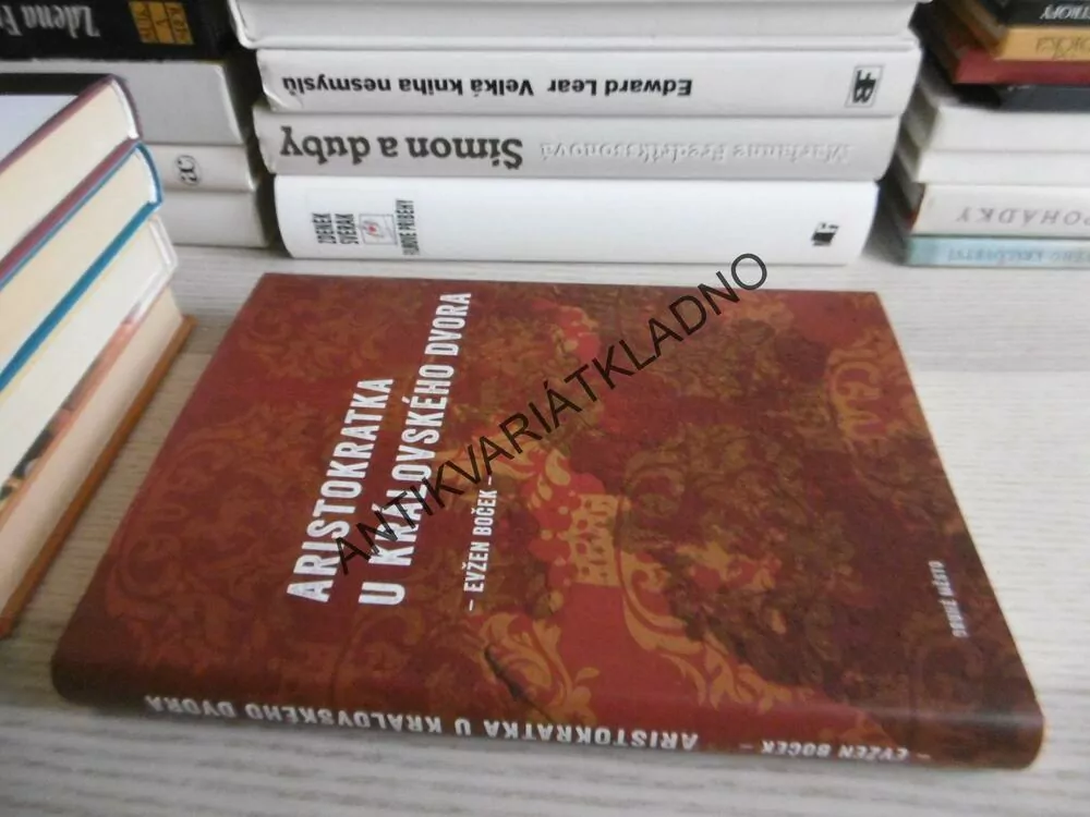 ARISTOKRATKA U KRÁLOVSKÉHO DVORA, EVŽEN BOČEK, **an