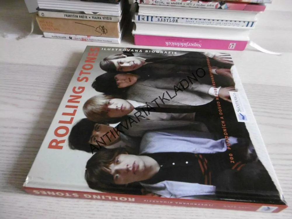 ROLLING STONES, ILUSTROVANÁ BIOGRAFIE, 200 PŮVODNÍCH A DOSUD NEPUBLIKOVANÝCH FOTOGRAFIÍ, **an