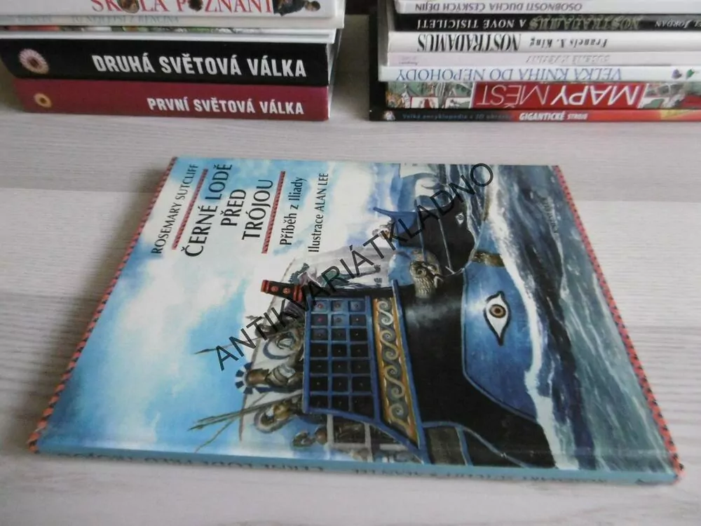 ČERNÉ LODĚ PŘED TRÓJOU, PŘÍBĚH Z ILIADY, ROSEMARY SUTCLIFF, ALAN LEE,**an