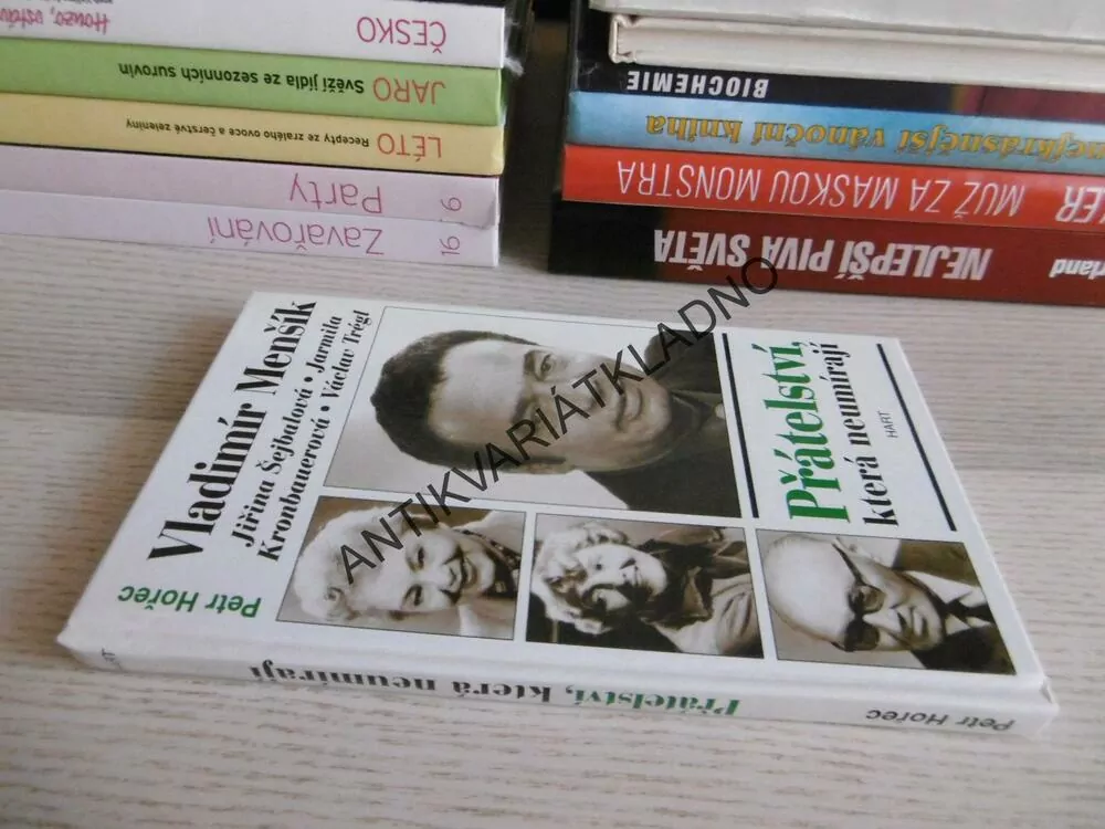 VLADIMÍR MENŠÍK, PŘÁTELSTVÍ, KTERÁ NEUMÍRAJÍ, **an