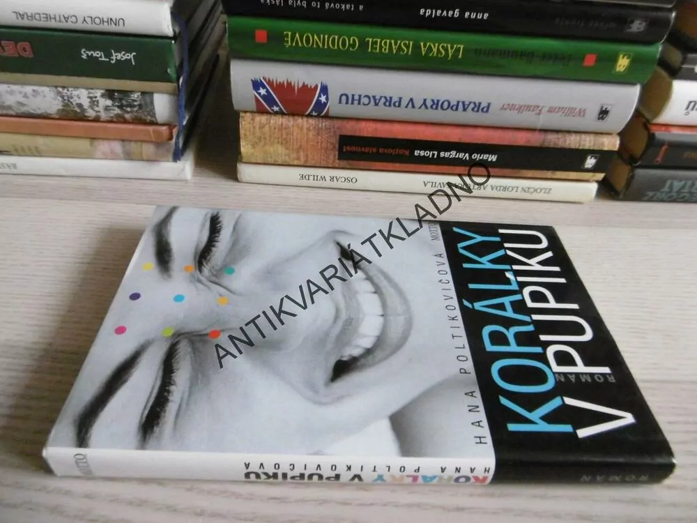 KORÁLKY V PUPÍKU, HANA POLTIKOVIČOVÁ, **an