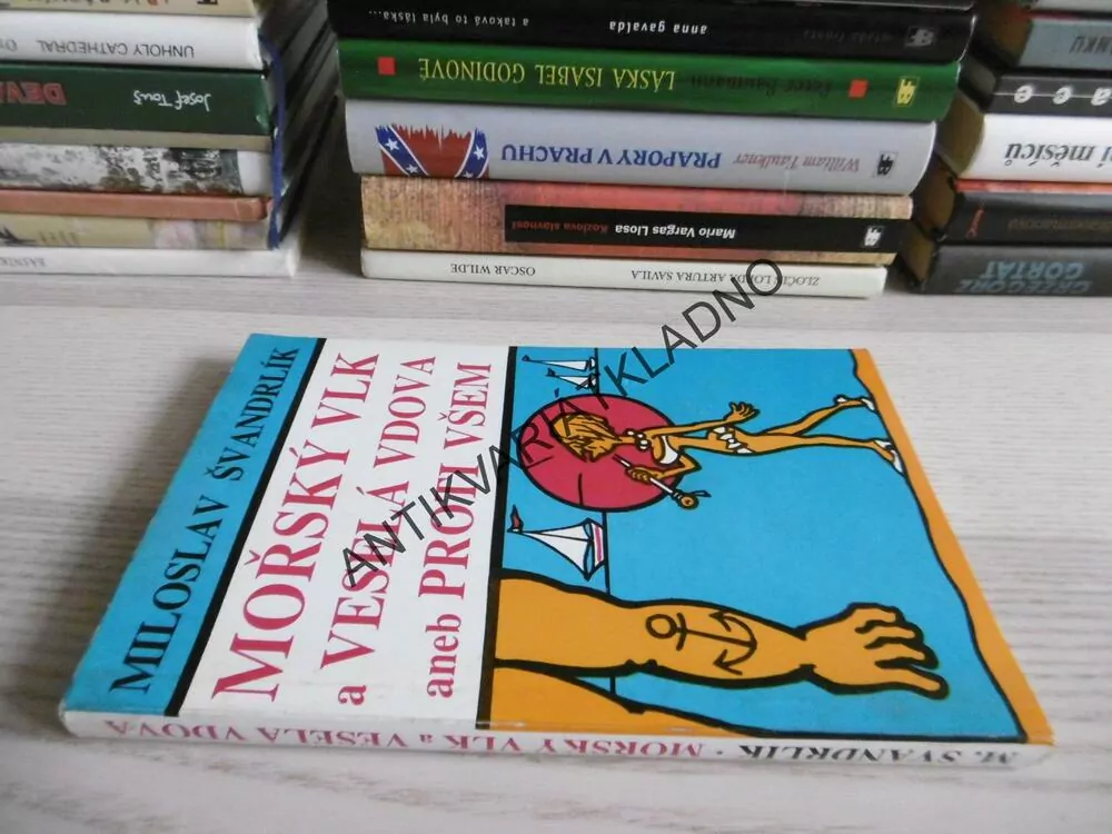 MOŘSKÝ VLK A VESELÁ VDOVA ANEB PROTI VŠEM, MILOSLAV ŠVANDRLÍK, **an