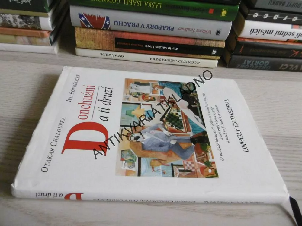 DONCHUÁNI A TI DRUZÍ, OTAKAR CHALOUPKA, IVO PONDĚLÍČEK, **an