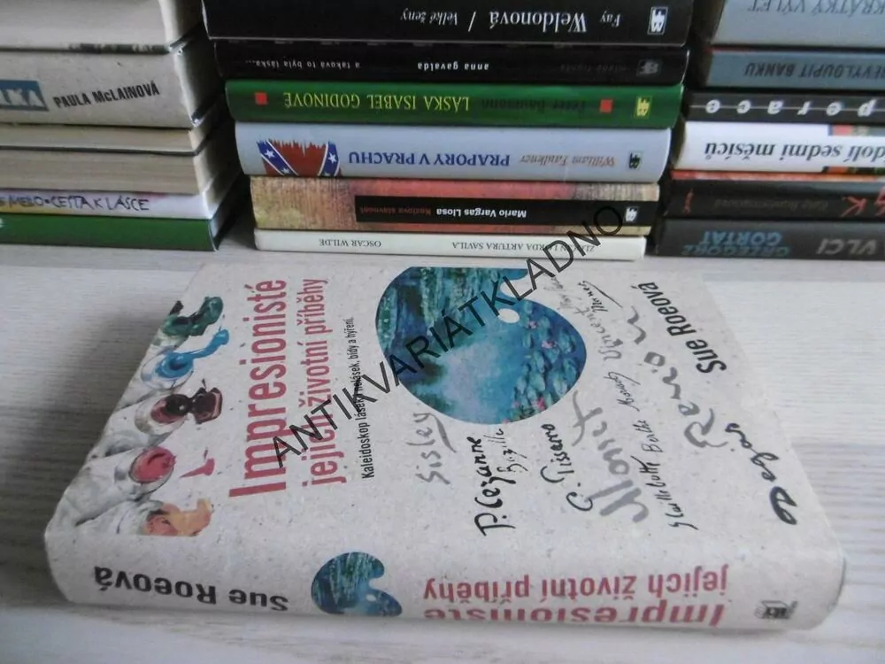 IMPRESIONISTÉ, JEJICH ŽIVOTNÍ PŘÍBĚHY, SUE ROEOVÁ, **an