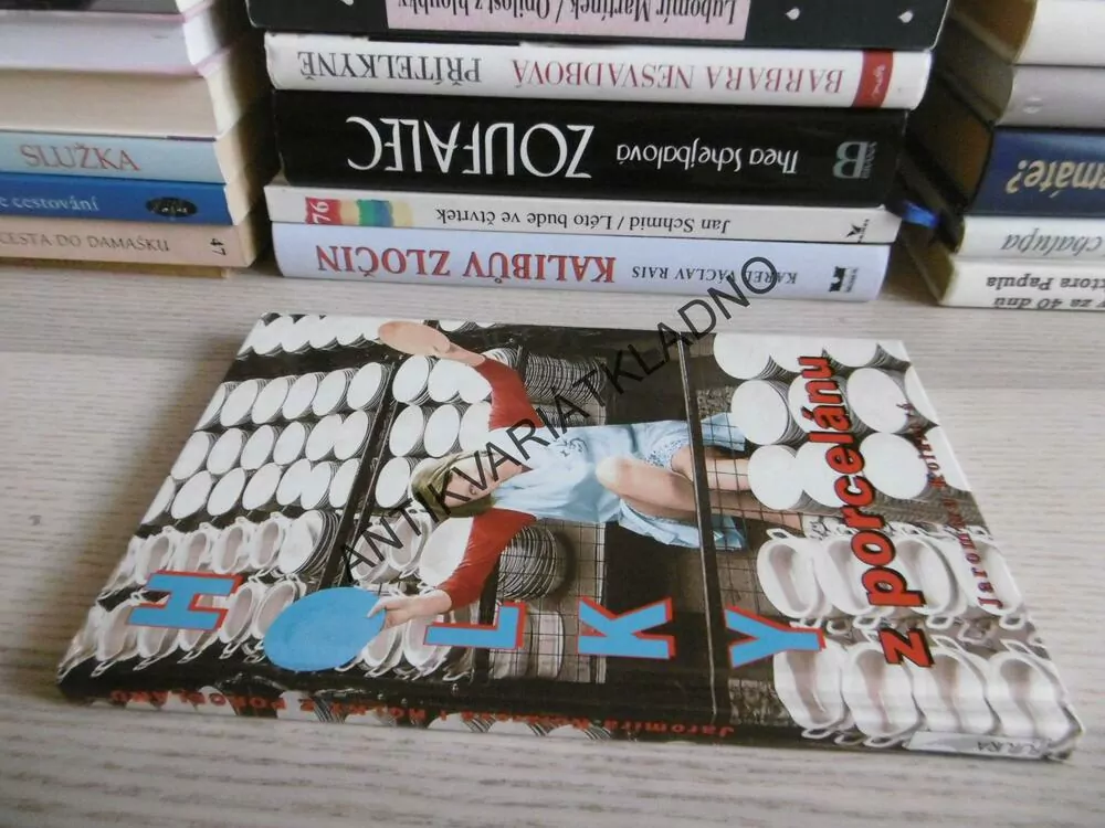 HOLKY Z PORCELÁNU, JAROMÍRA KOLÁROVÁ, **an