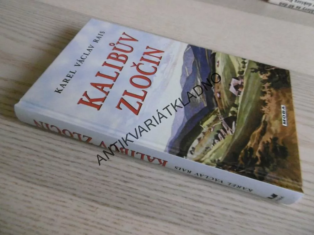 KALIBŮV ZLOČIN, KAREL VÁCLAV RAIS, **an