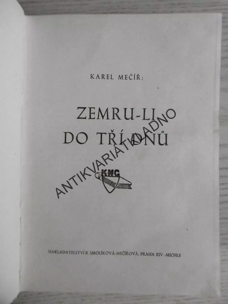 ZEMRU-LI DO TŘÍ DNŮ, KAREL MEČÍŘ, **an