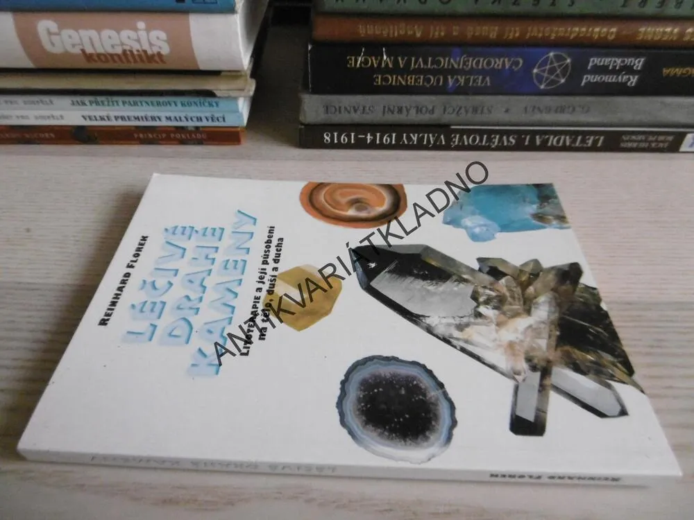 LÉČIVÉ DRAHÉ KAMENY, LITOTERAPIE, REINHARD FLOREK, **an