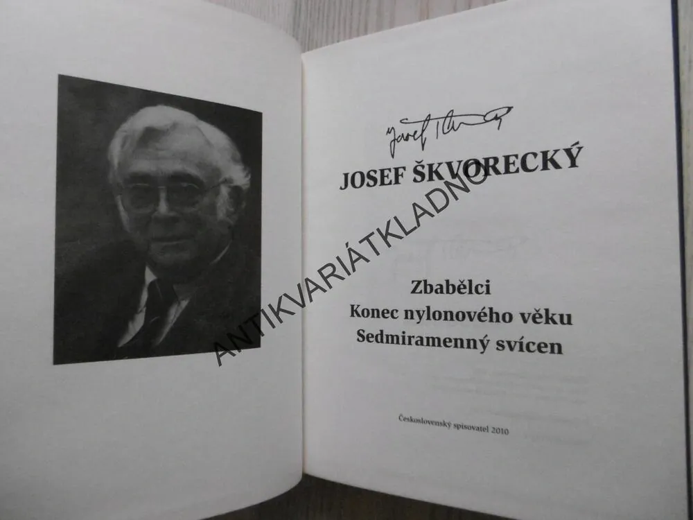 ZBABĚLCI, KONEC NYLONOVÉHO VĚKU, SEDMIRAMENNÝ SVÍCEN, JOSEF ŠKVORECKÝ, **an
