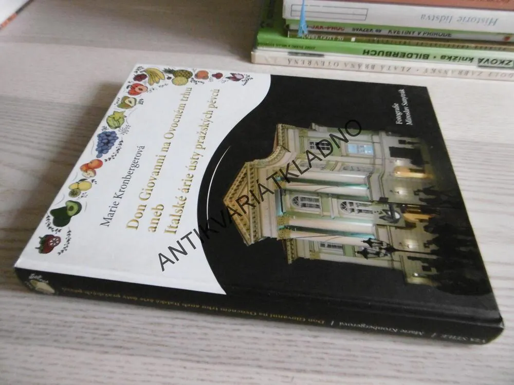 DON GIOVANNI NA OVOCNÉM TRHU ANEB ITALSKÉ ÁRIE ÚSTY PRAŽSKÝCH PĚVCŮ, **an
