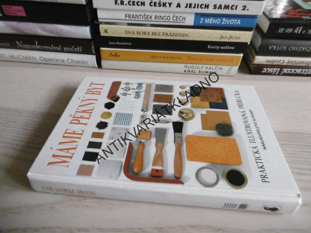 MÁME PĚKNÝ BYT, PRAKTICKÁ ILUSTROVANÁ PŘÍRUČKA, **an