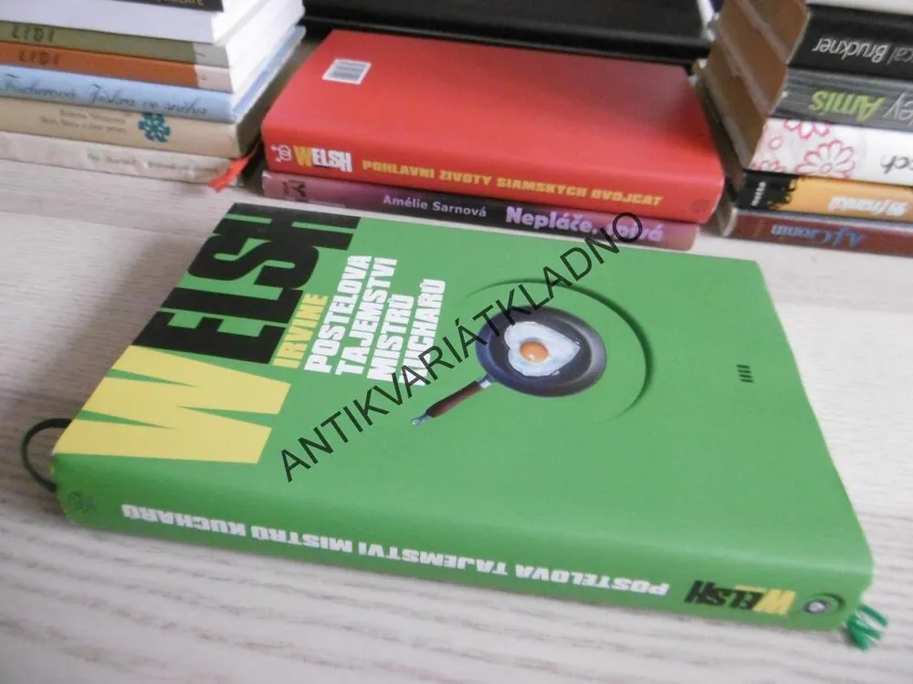 POSTELOVÉ TAJEMSTVÍ MISTRŮ KUCHAŘŮ, IRVINE WELSH, **an
