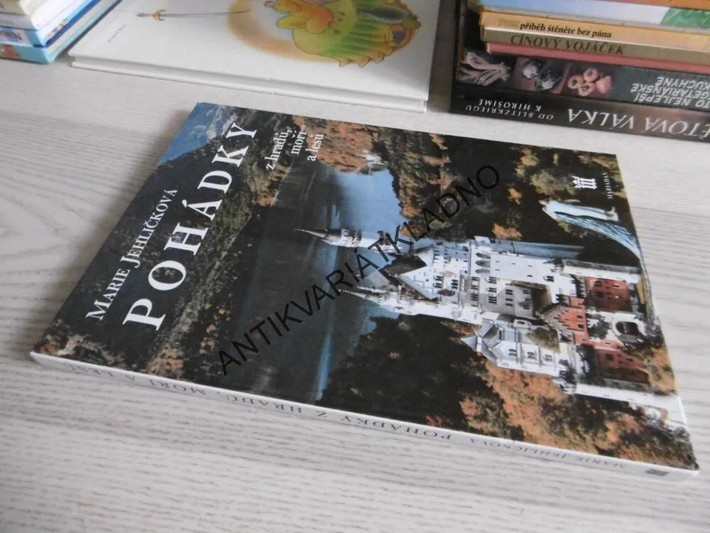 POHÁDKY Z HRADŮ, MOŘÍ A LESŮ, MARIE JEHLIČKOVÁ, **an