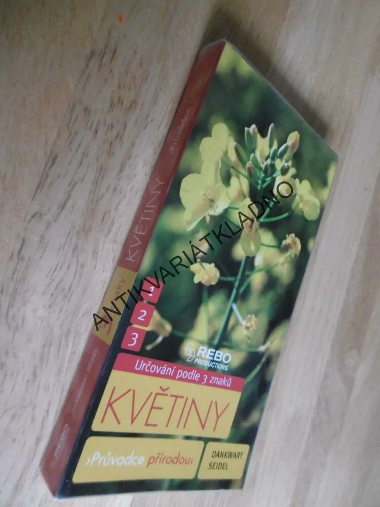 KVĚTINY, PRŮVODCE PŘÍRODOU, URČOVÁNÍ PODLE 3 ZNAKŮ, SEIDEL, HERBÁŘ