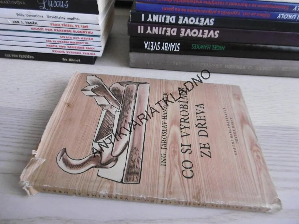 CO SI VYROBÍME ZE DŘEVA, JAROSLAV HANZLÍČEK, **an