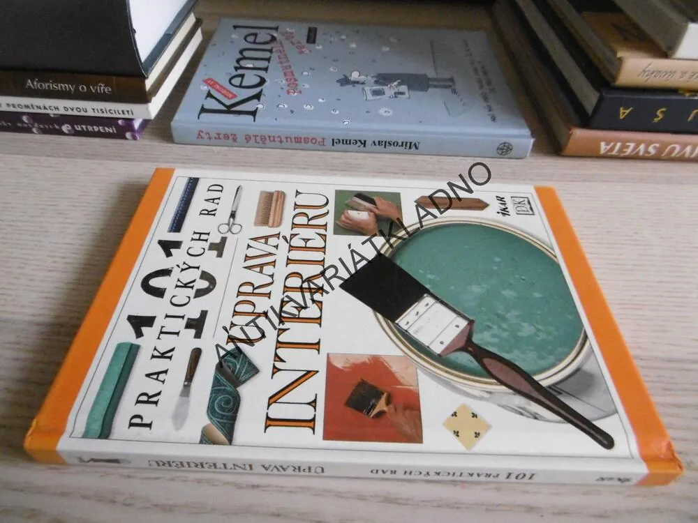 ÚPRAVA INTERIÉRU, 101 PRAKTICKÝCH RAD, **an