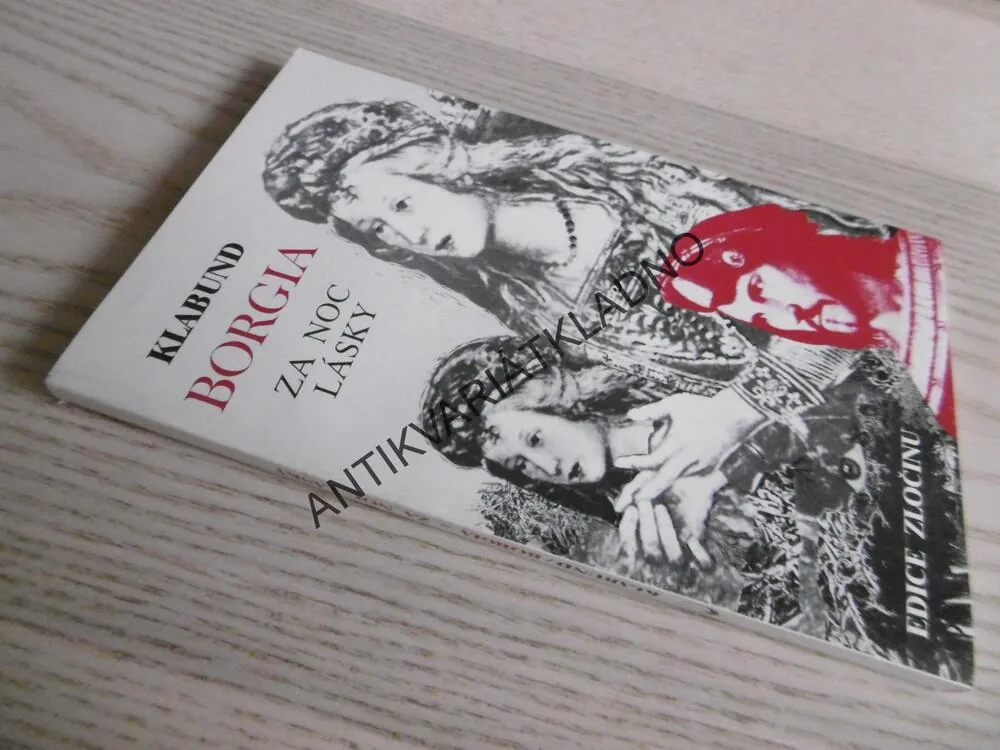 ZA NOC LÁSKY, KLABUND, BORGIA, EDICE ZLOČINU,   **an