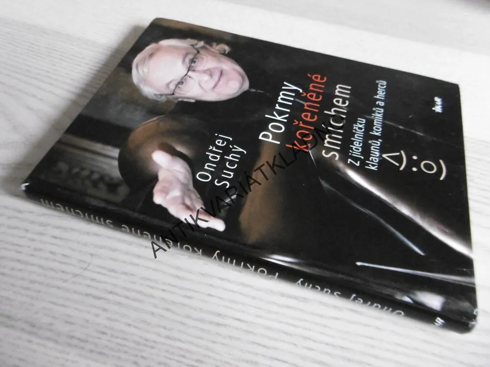POKRMY KOŘENĚNÍ SMÍCHEM, ONDŘEJ SUCHÝ, Z JÍDELNÍČKU KLAUNŮ, KOMIKŮ A HERCŮ, **an