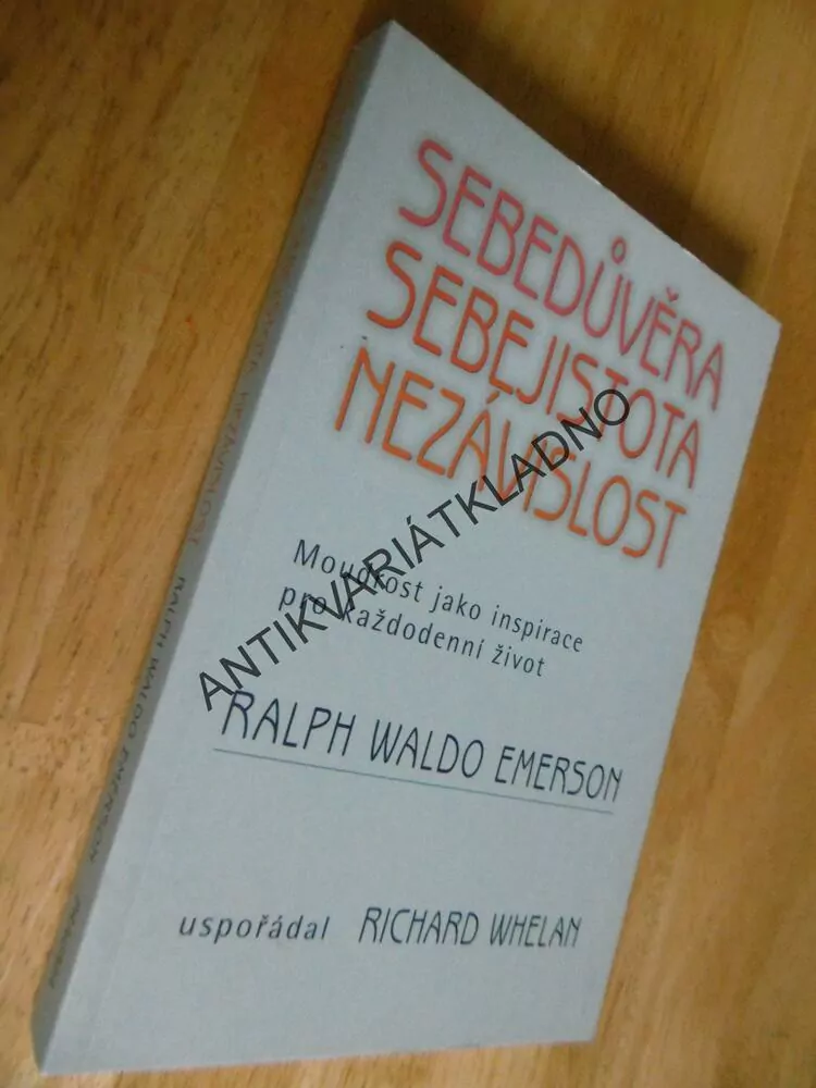 SEBEDŮVĚRA, SEBEJISTOTA, NEZÁVISLOST,EMERSON