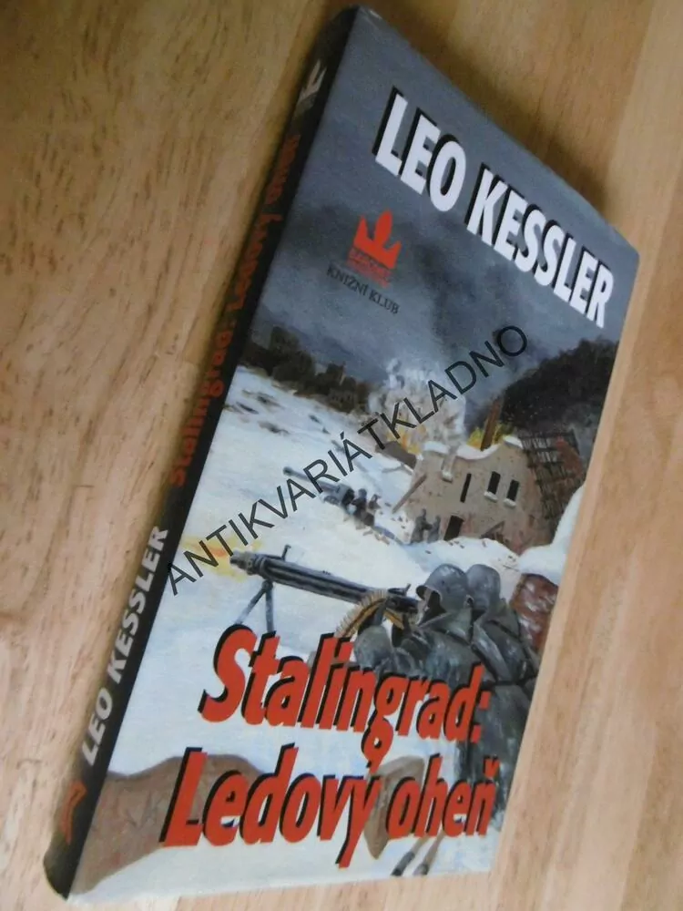 STALINGRAD: LEDOVÝ OHEŇ, LEO KESSLER