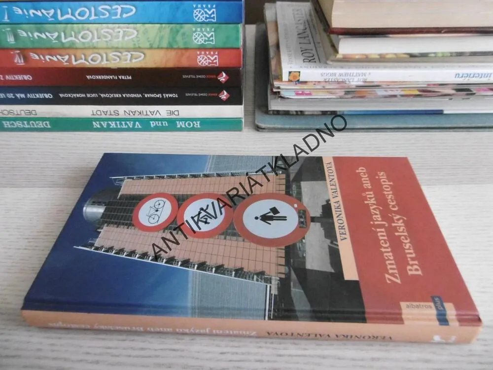 ZMATENÍ JAZYKŮ ANEB BRUSELSKÝ CESTOPIS, VERONIKA VALENTOVÁ, **an