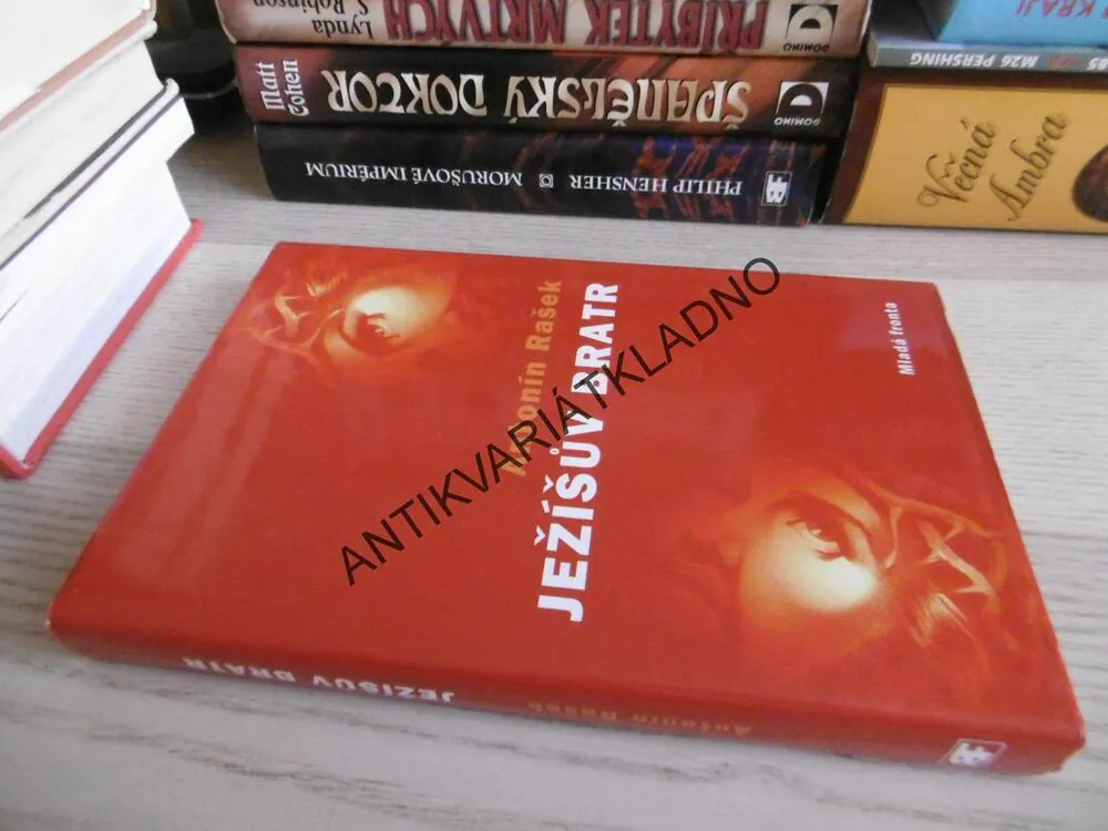 JEŽÍŠŮV BRATR, ANTONÍN RAŠEK, **an