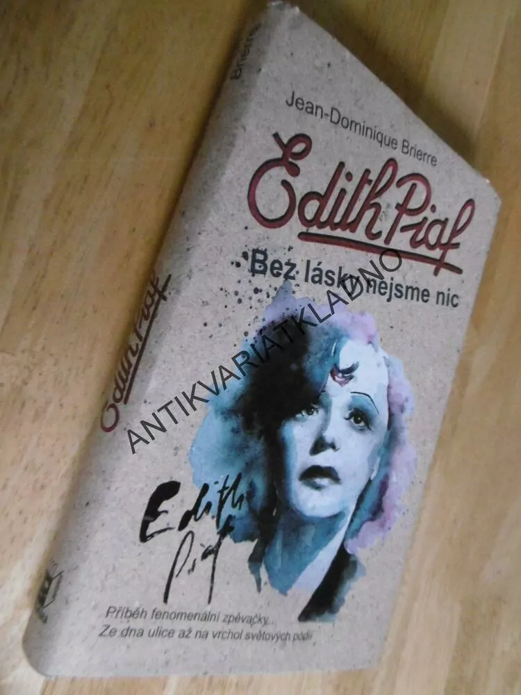 EDITH PIAF, BEZ LÁSKY NEJSME NIC, J.D.BRIERRE, ZPĚV, HUDBA,