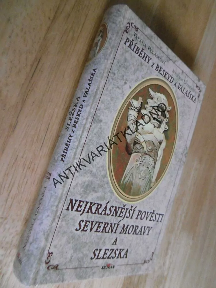 NEJKRÁSNĚJŠÍ POVĚSTI SEVERNÍ MORAVY A SLEZSKA, BESKYDY, VALAŠSKO, POLÁŠKOVÁ, LÁZ