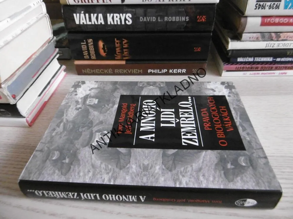 A MNOHO LIDÍ ZEMŘELO..., PRAVDA O BIOLOGICKÝCH VÁLKÁCH, TOM MANGOLD, JEFF GOLDBERG, **an