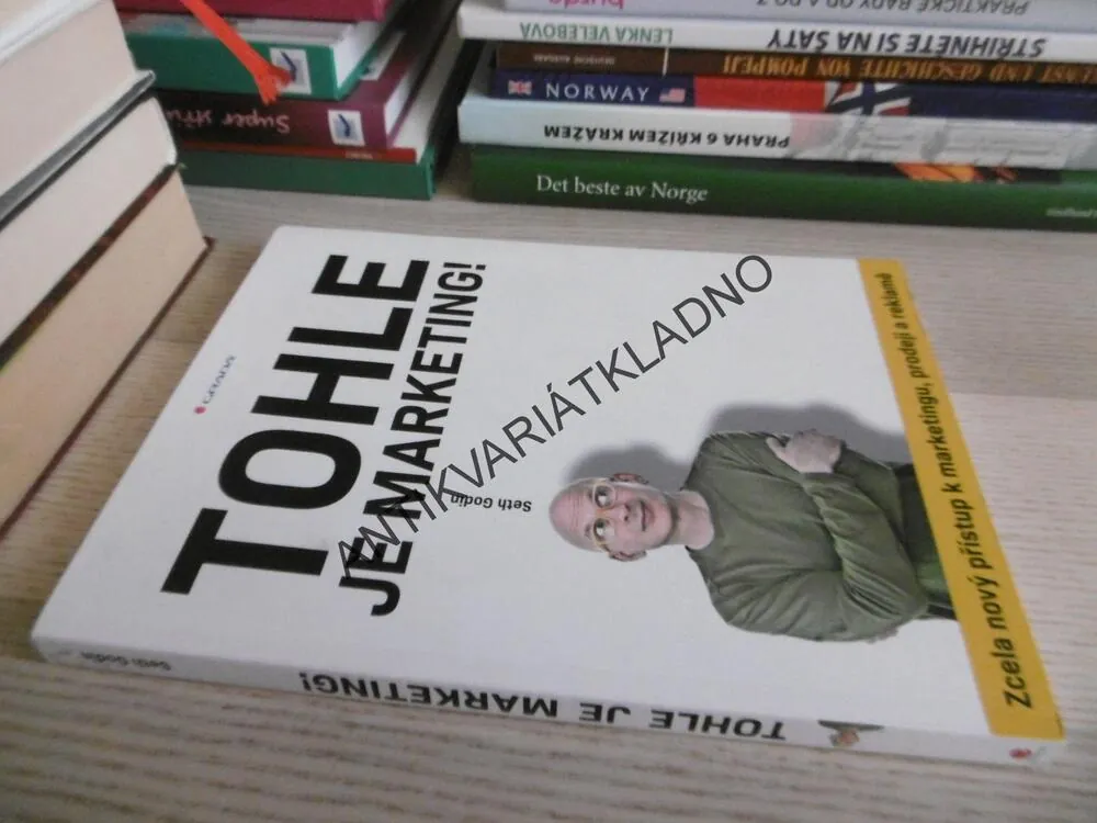TOHLE JE MARKETING!, SETH GODIN, **an
