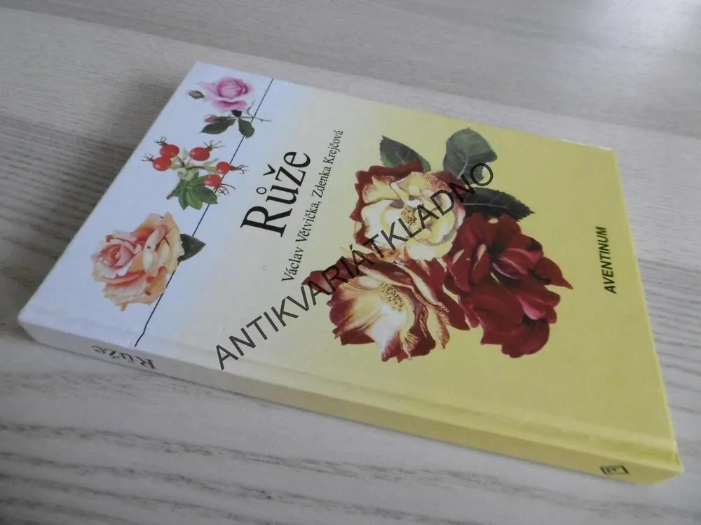 RŮŽE, VÁCLAV VĚTVIČKA, ZDENKA KREJČOVÁ, **an