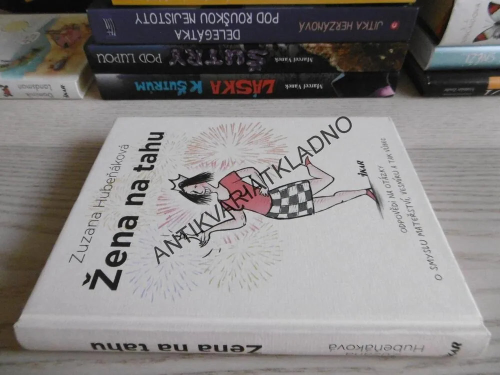 ŽENA NA TAHU, ZUZANA HUBEŇÁKOVÁ, **an