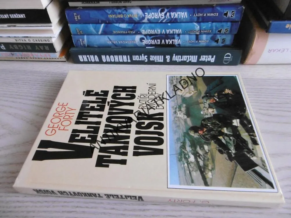 VELITELÉ TANKOVÝCH VOJSK, GEORGE FORTY, **an