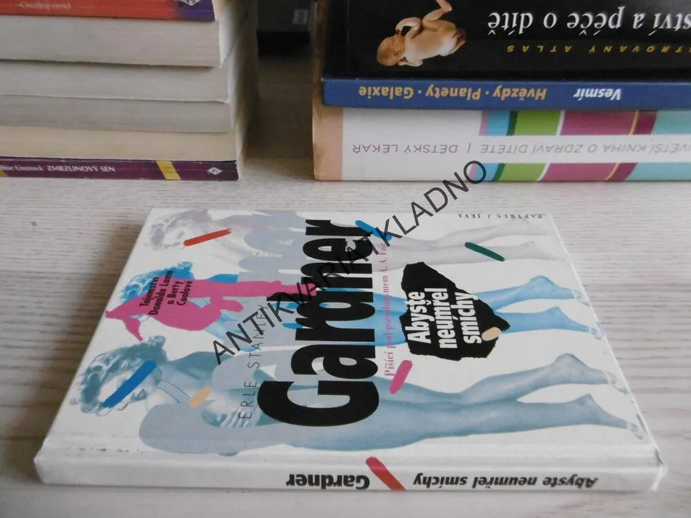 ABYSTE NEUMŘEL SMÍCHY, ERLE STANLEY GARDNER, **an