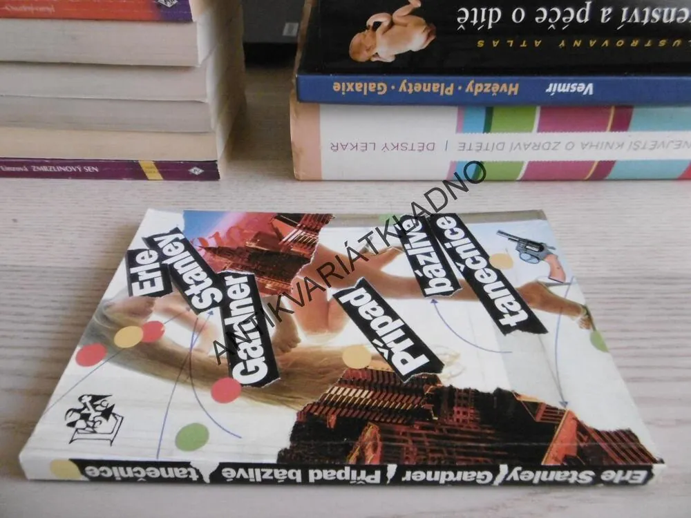 PŘÍPAD BÁZLIVÉ TANEČNICE, ERLE STANLEY GARDNER, **an
