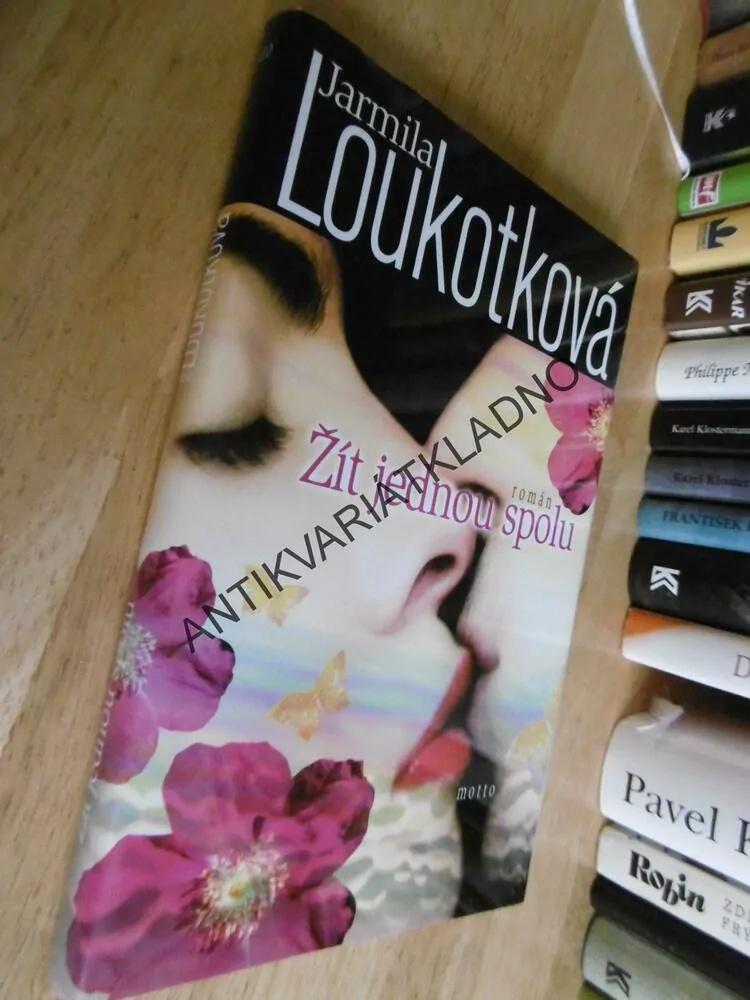 ŽÍT JEDNOU SPOLU, JARMILA LOUKOTKOVÁ