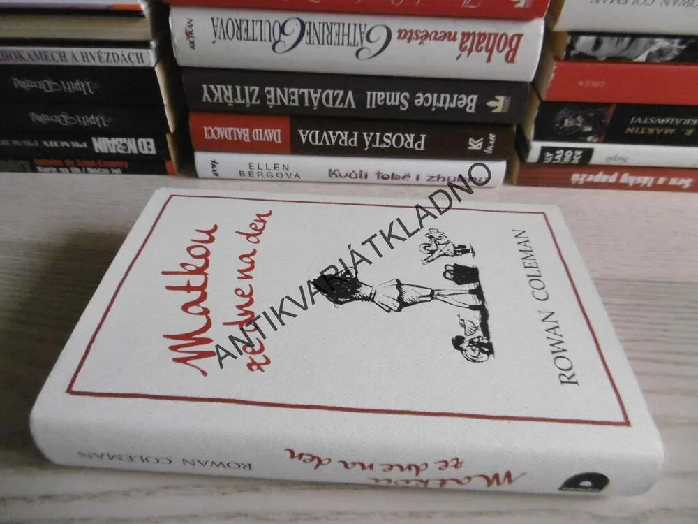 MATKOU ZE DNE NA DEN, ROWAN COLEMAN, **an