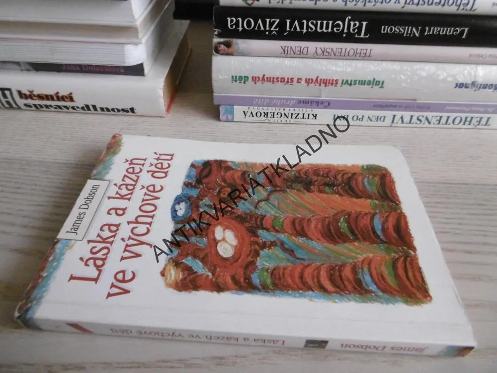 LÁSKA A KÁZEŇ VE VÝCHOVĚ DĚTÍ, JAMES DOBSON, **an