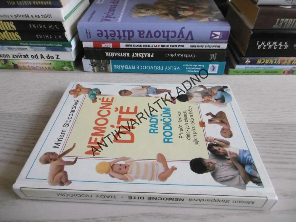 NEMOCNÉ DÍTĚ, RADY RODIČŮM, MIRIAM STOPPPARDOVÁ, **an