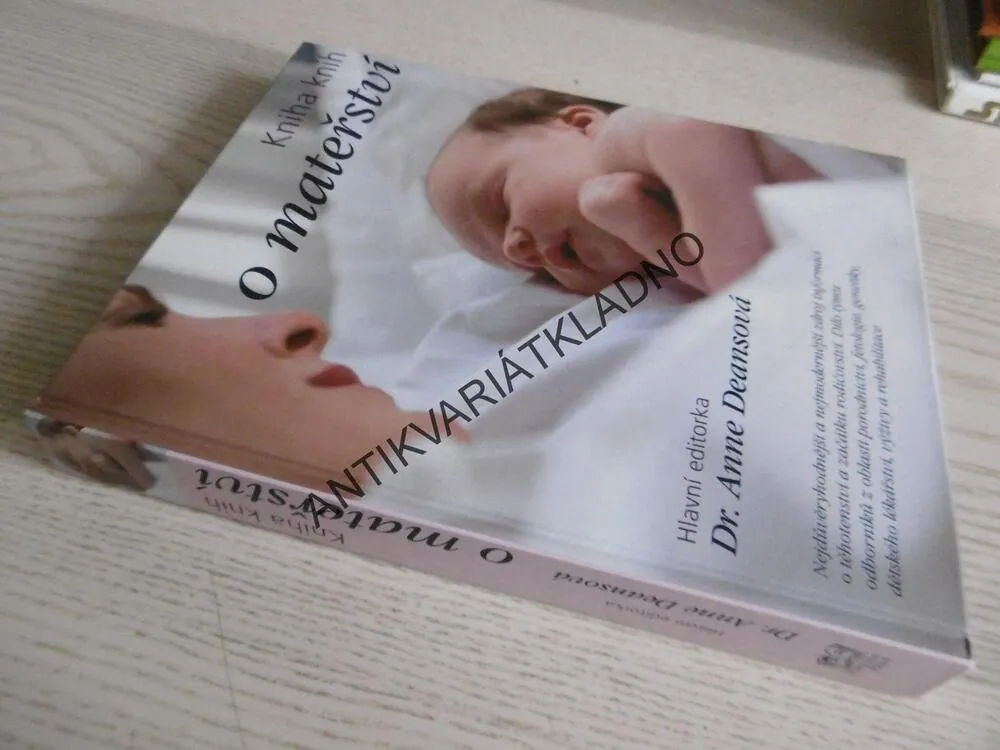 KNIHA KNIH O MATEŘSTVÍ, ANNE DEANSOVÁ,, **an