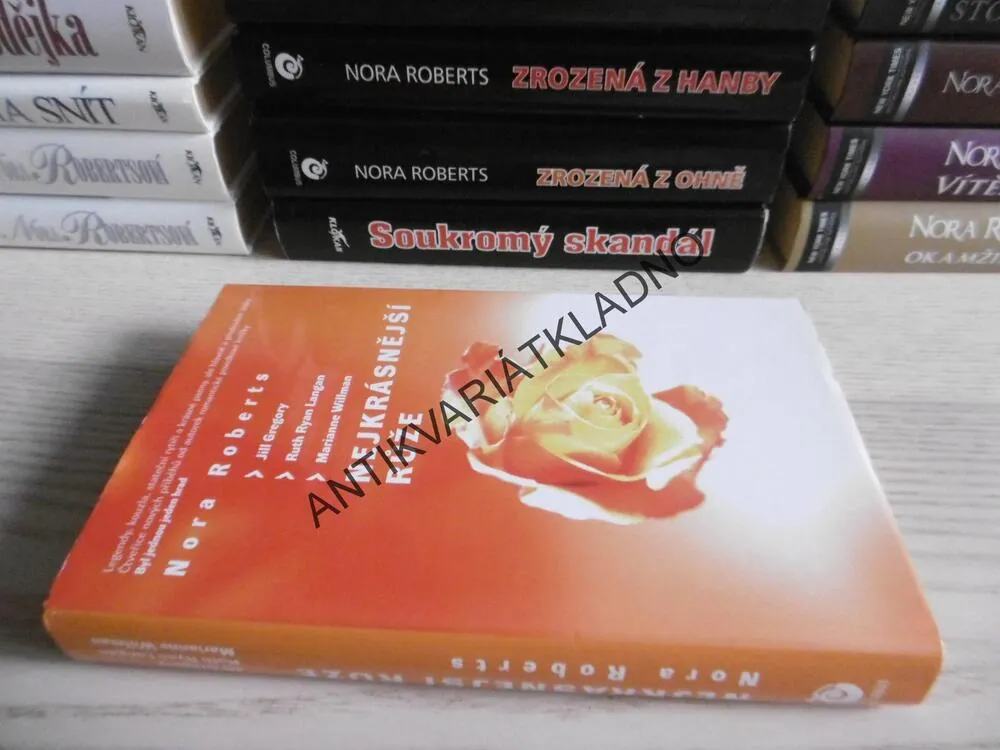 NEJKRÁSNĚJŠÍ RŮŽE, NORA ROBERTSOVÁ, JILL GREGORYOVÁ, **an