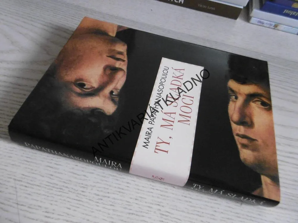 TY, MÁ SLADKÁ MOCI, MAIRA PAPATHANASOPOULOU, **an